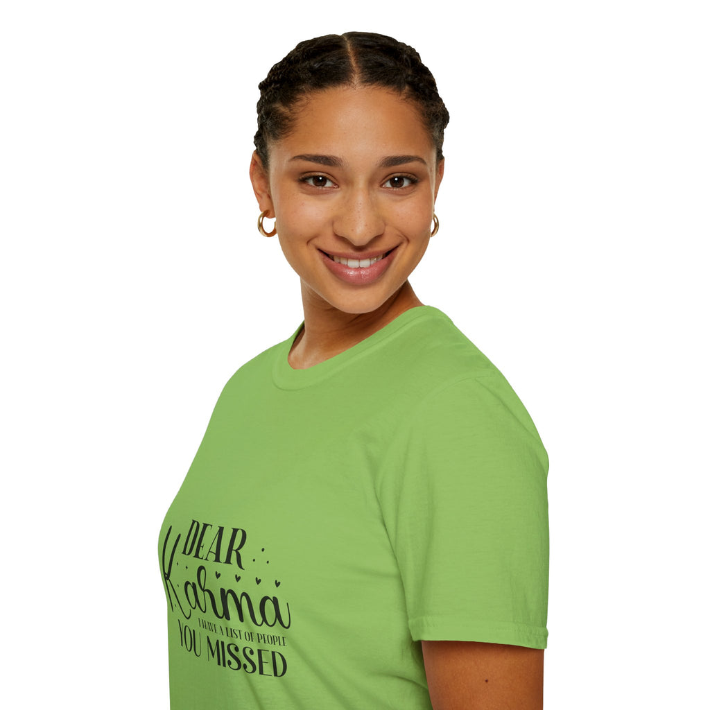 Dear Karma T-Shirt Funny Sarcastic Tee