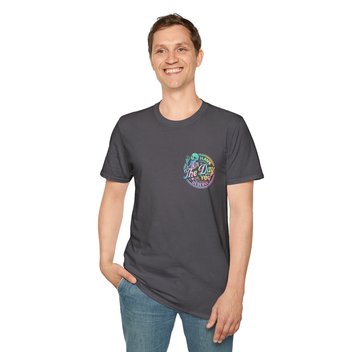Pastel Have The Day You Deserve T-Shirt