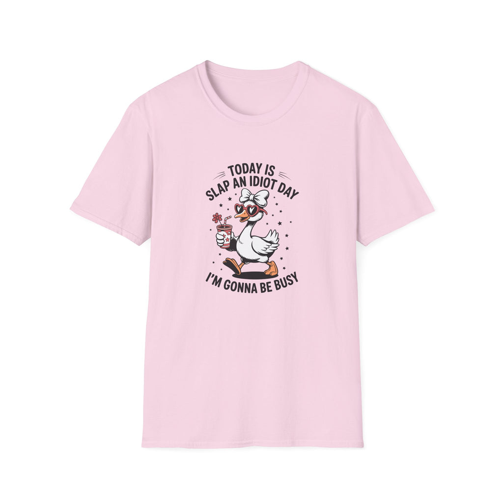 Today Is Slap An Idiot Day Duck T-Shirt — Funny Sarcastic Gift for Her Graphic Tee