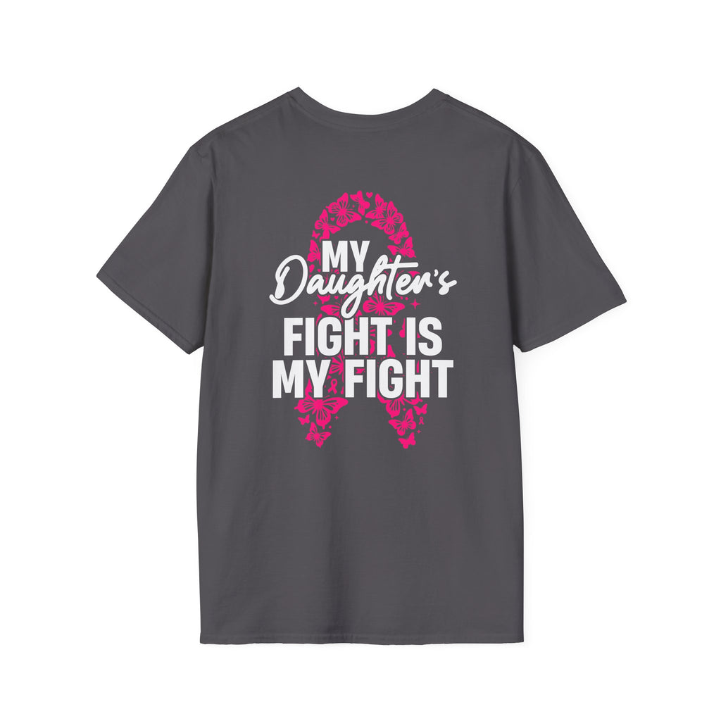 Breast Cancer Support T-Shirt - My Daughter's Fight Is My Fight