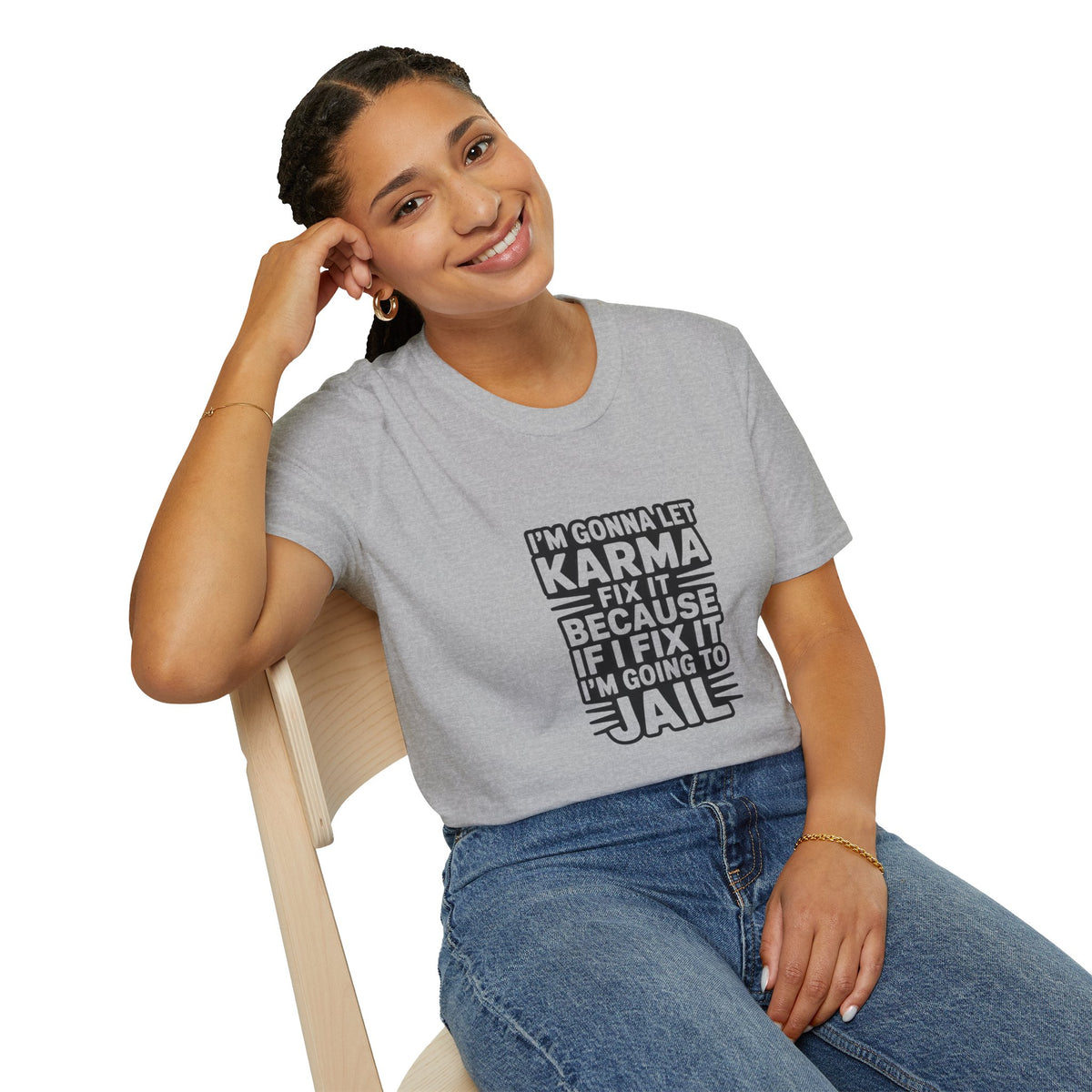 I'm Gonna Let Karma Fix It T-Shirt Funny Sarcastic Graphic Tee