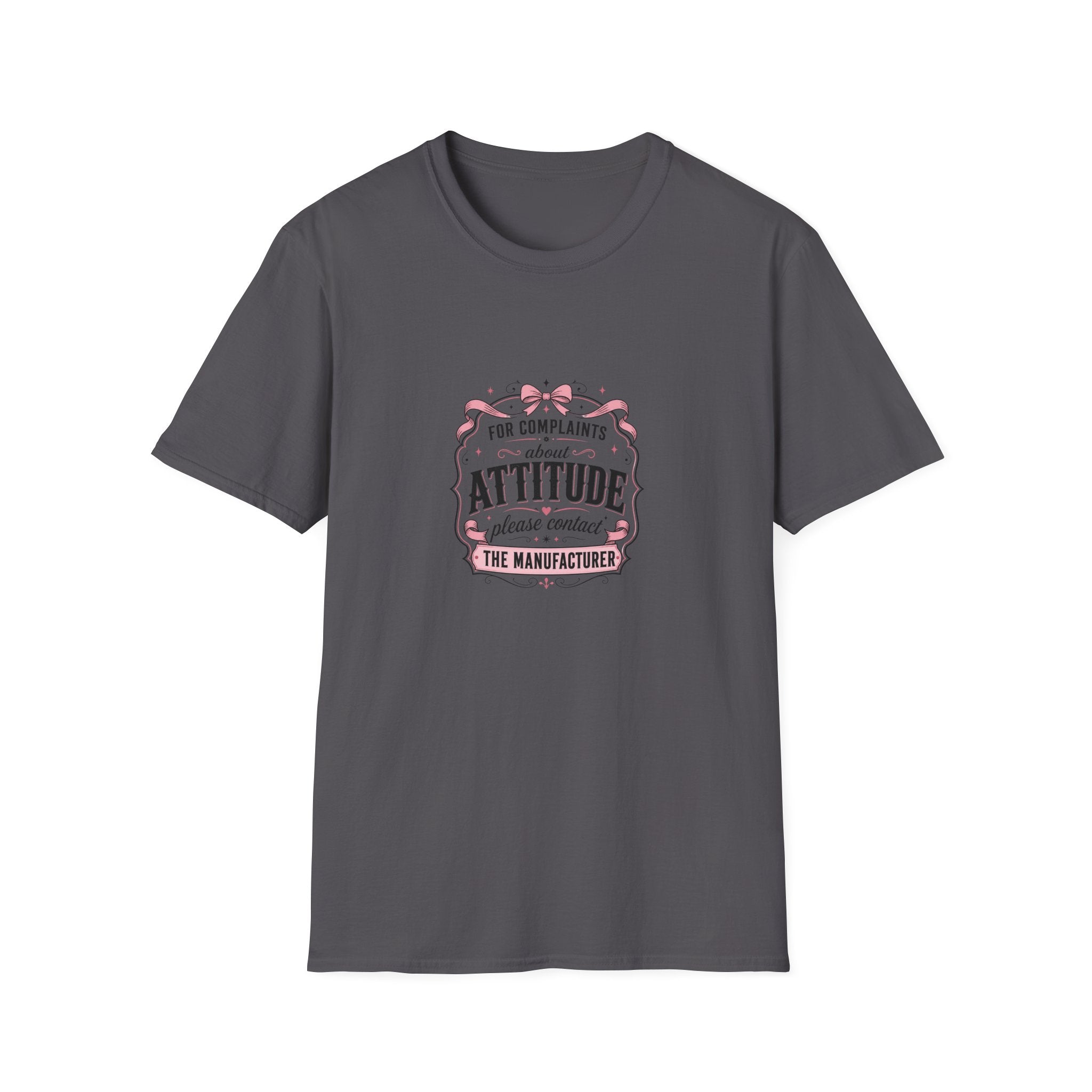 For Complaints About Attitude Contact The Manufacturer T-Shirt — Funny Gift for Her