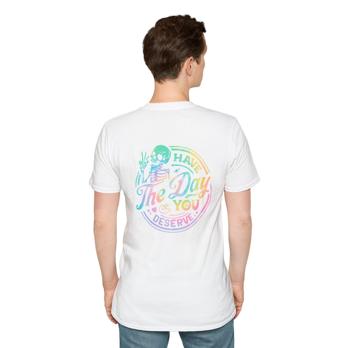 Pastel Have The Day You Deserve T-Shirt