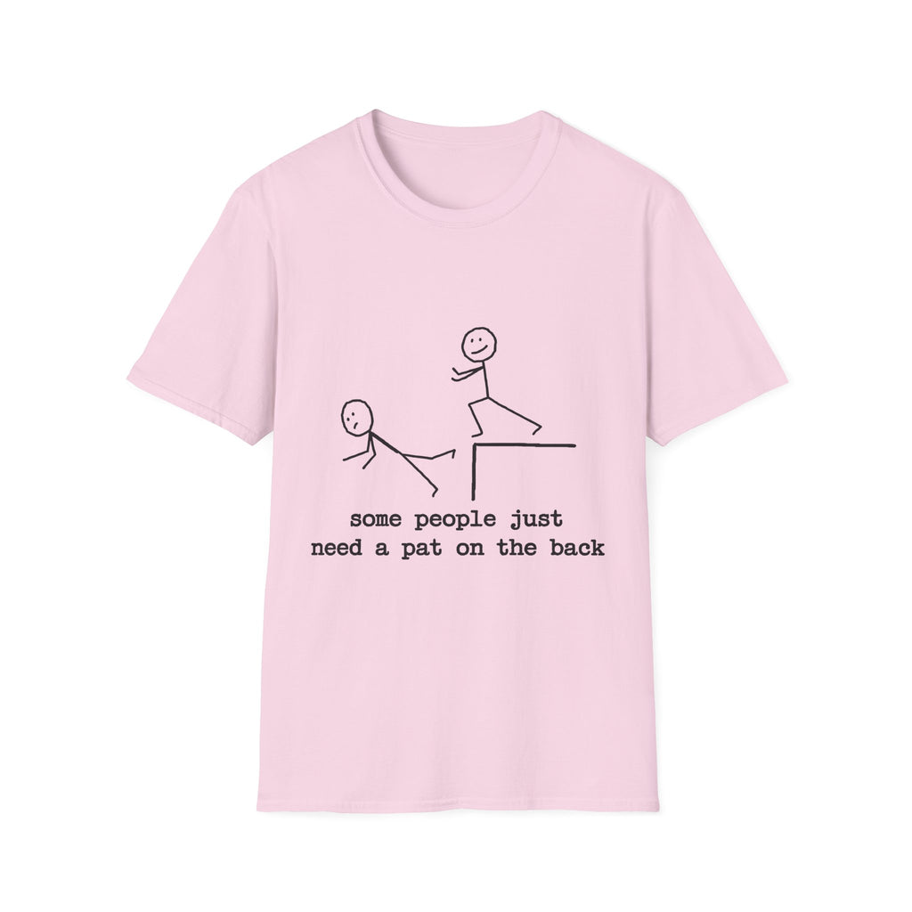 T-Shirt — "Some People Just Need a Pat on the Back" Stick Figure Humor Tee