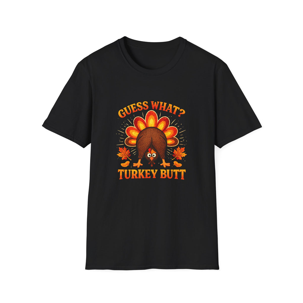 Turkey Butt T-Shirt — "Guess What?" Funny Thanksgiving Tee
