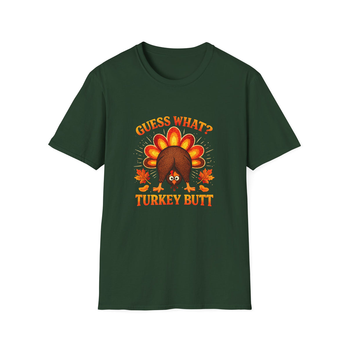 Turkey Butt T-Shirt — "Guess What?" Funny Thanksgiving Tee
