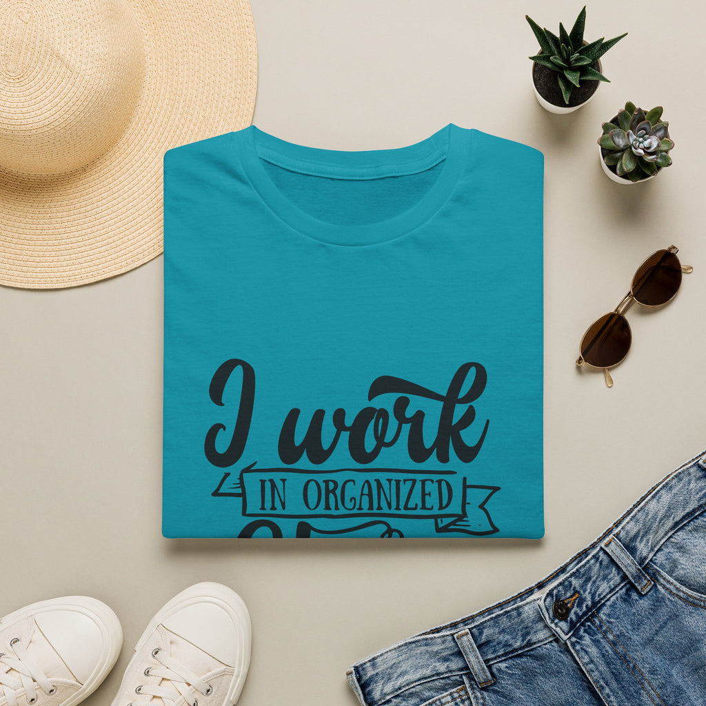 I Work in Organized Chaos T-Shirt — Funny Teacher & Mom Gift Sarcastic Graphic Tee