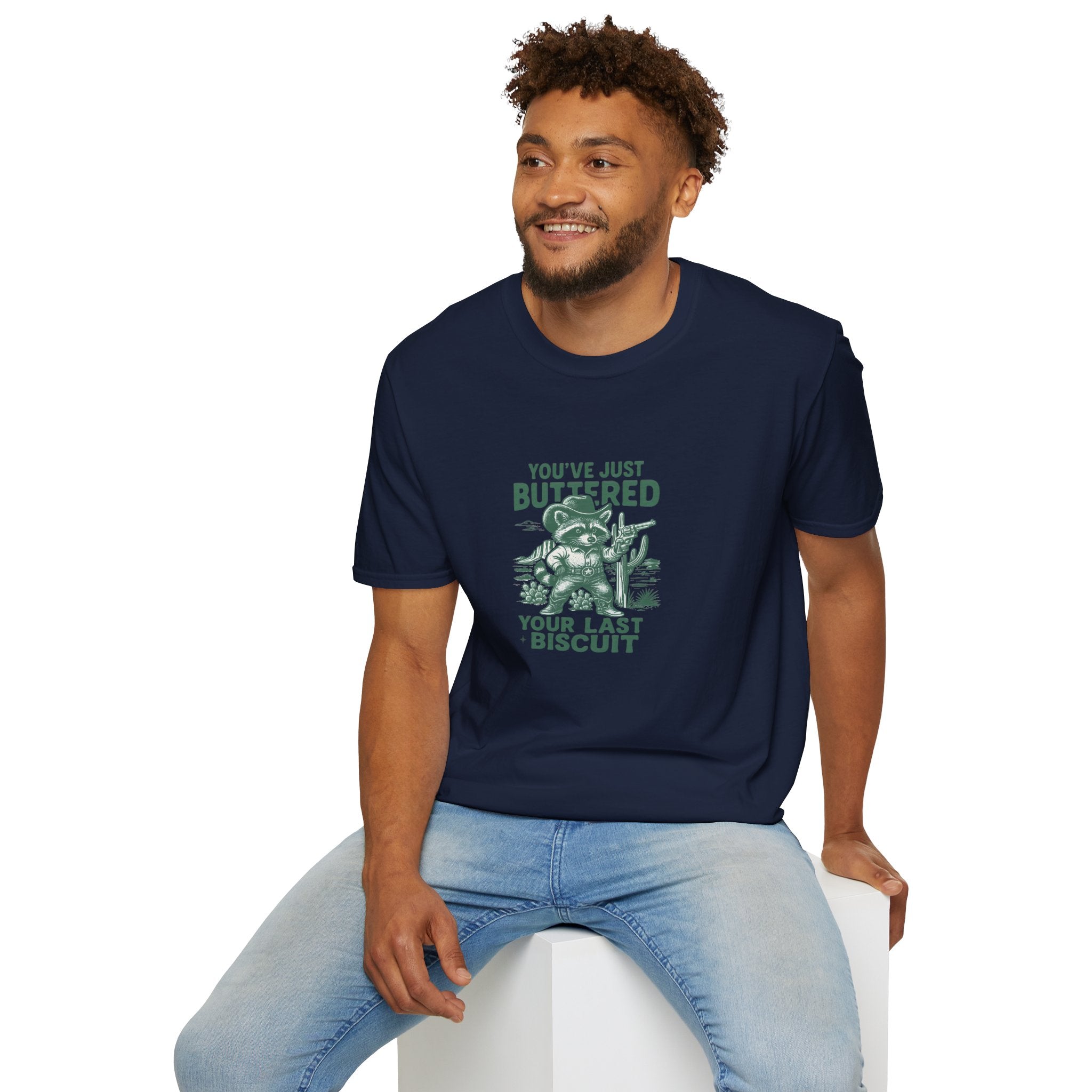 You've Just Buttered Your Last Biscuit T-Shirt — Funny Western Gift for Women