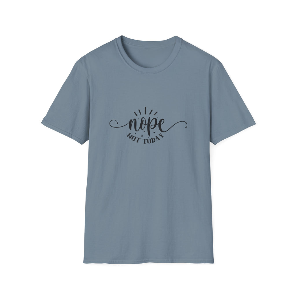 Nope Not Today T-Shirt — Funny Sarcastic Anti-Monday Gift for Her Women's Graphic Tee