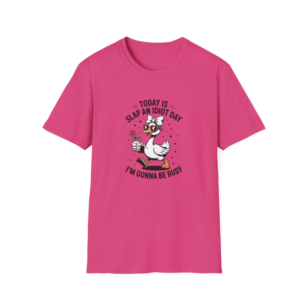 Today Is Slap An Idiot Day Duck T-Shirt — Funny Sarcastic Gift for Her Graphic Tee