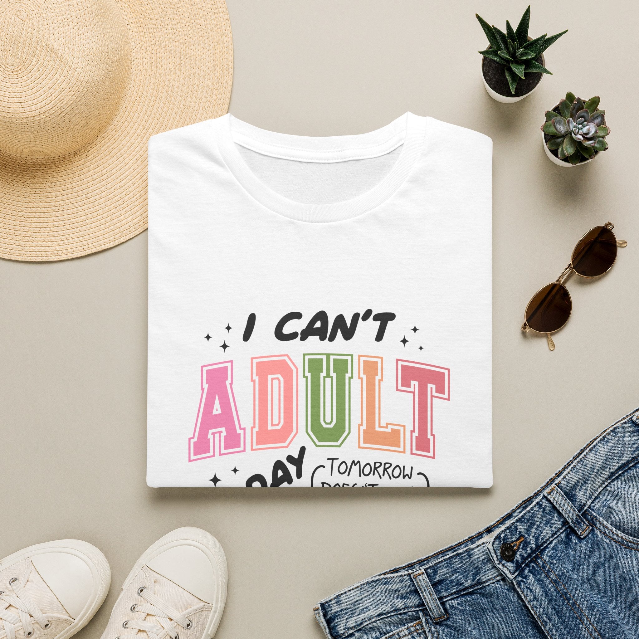 I Can't Adult T-Shirt — Funny Gift for Her Sarcastic Overworked Women's Graphic Tee