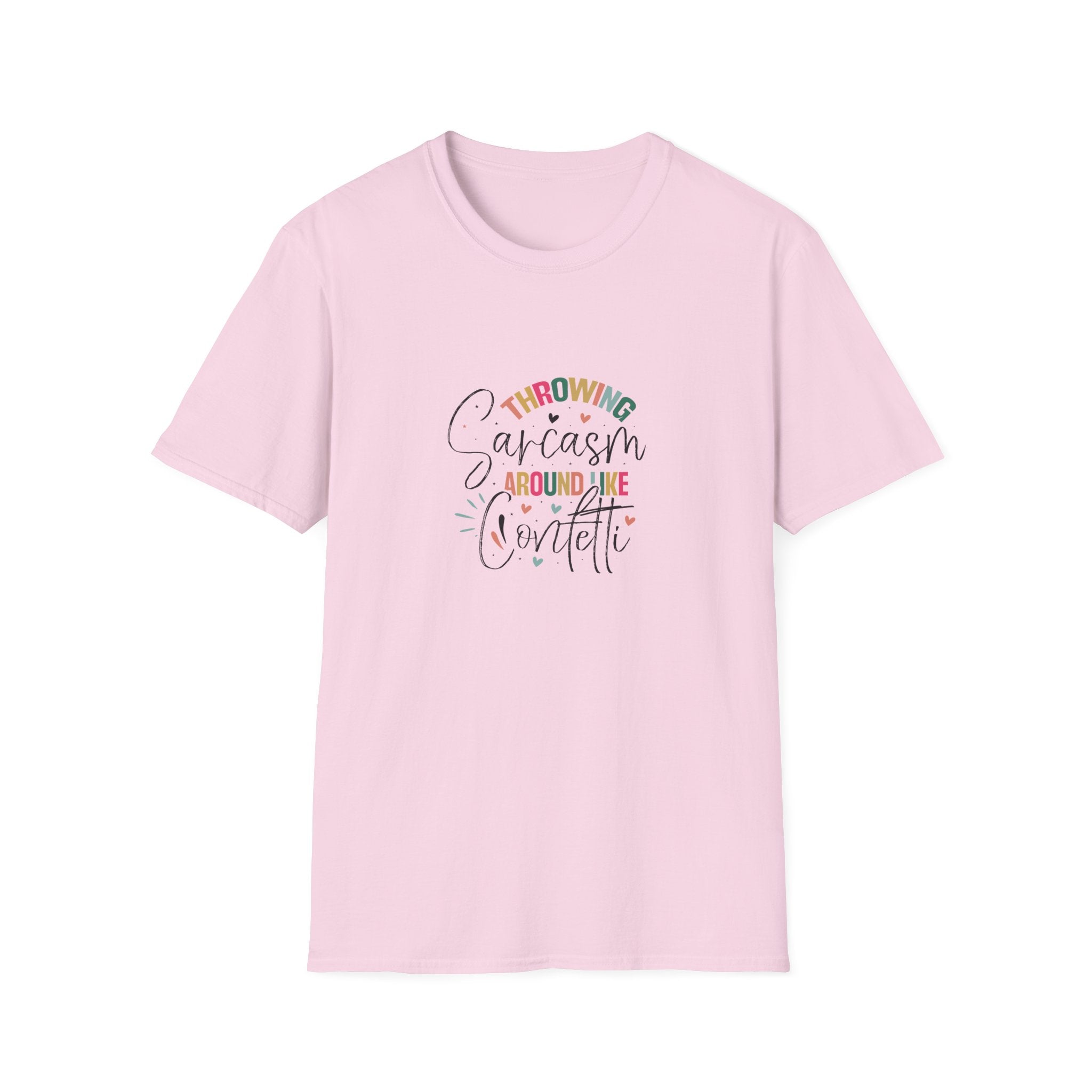 Throwing Sarcasm Around Like Confetti T-Shirt — Funny Gift for Her Sarcastic Tee