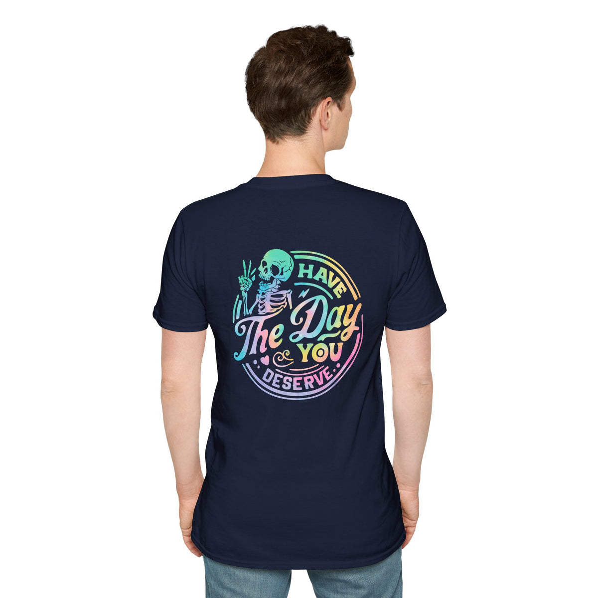 Pastel Have The Day You Deserve T-Shirt