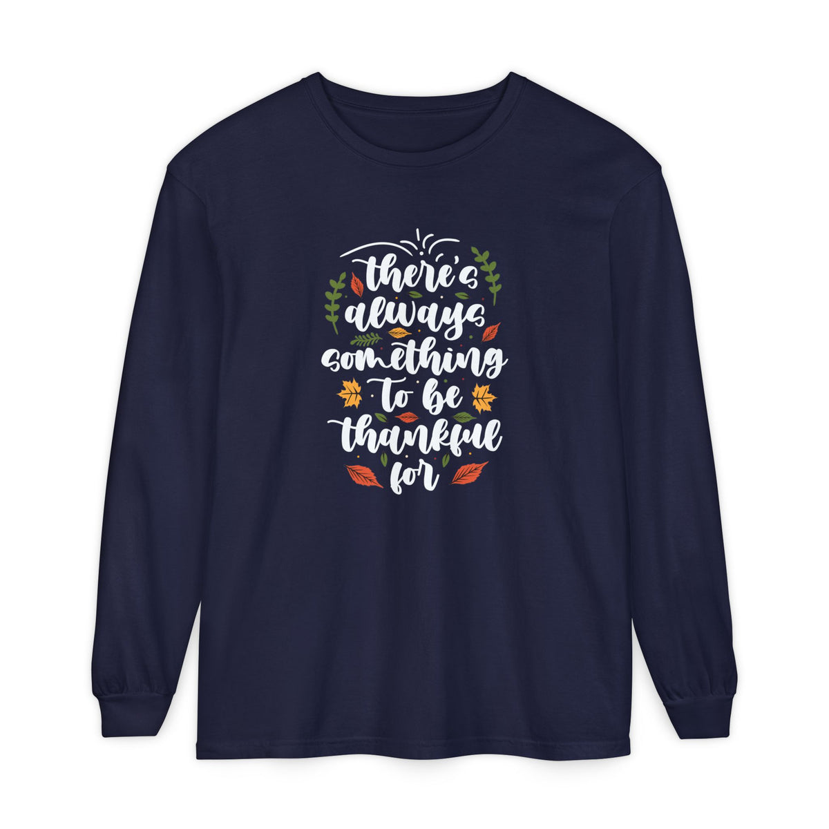 Thankful For Crewneck Long Sleeve Tee — Fall Thanksgiving Gratitude Shirt