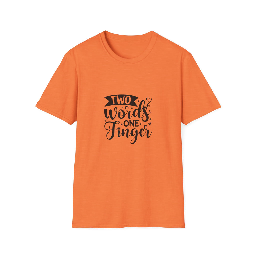 Graphic Tee — "Two Words One Finger" Funny T-Shirt