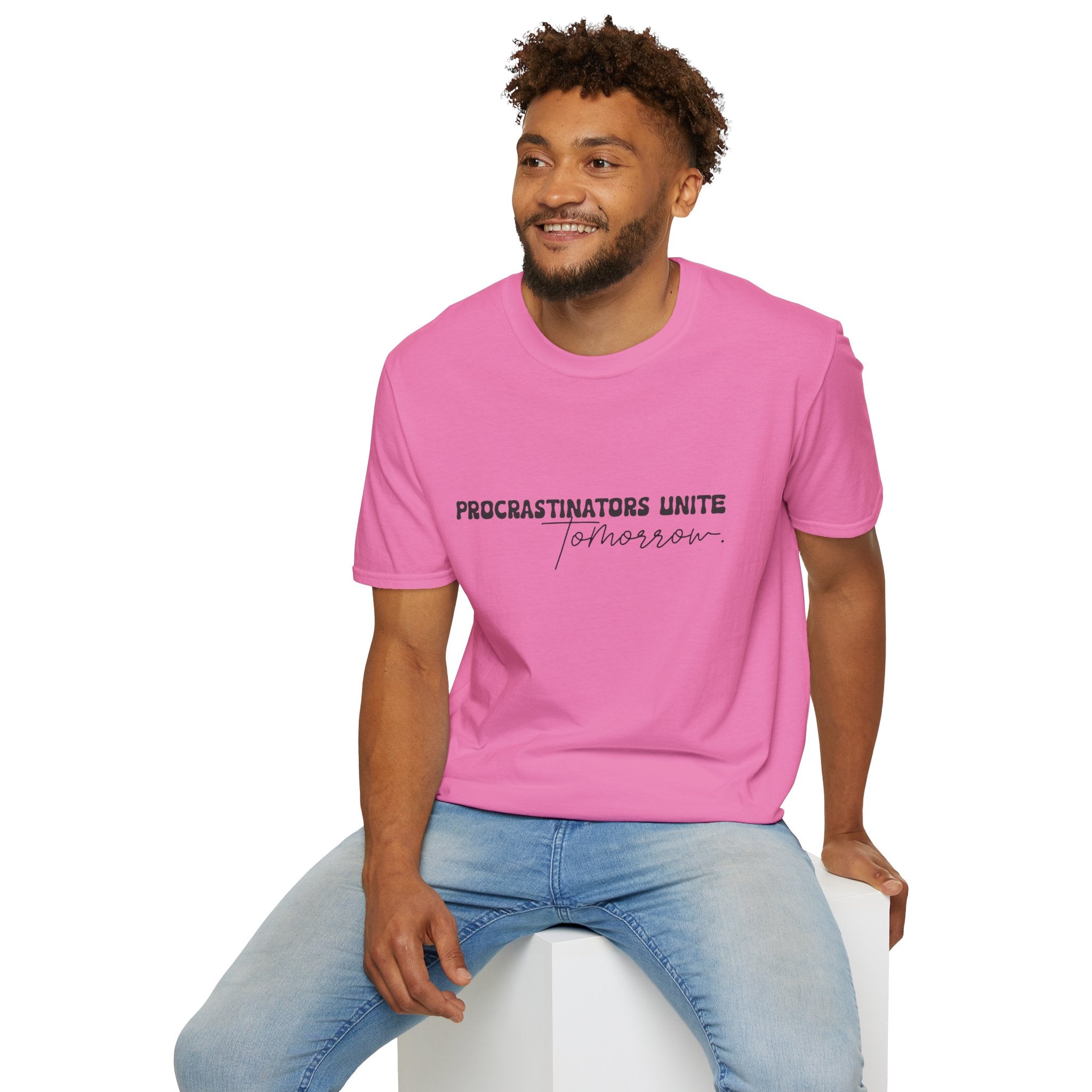 Procrastinators Unite Tomorrow T-Shirt — Funny Sarcastic Gift for Her Casual Tee