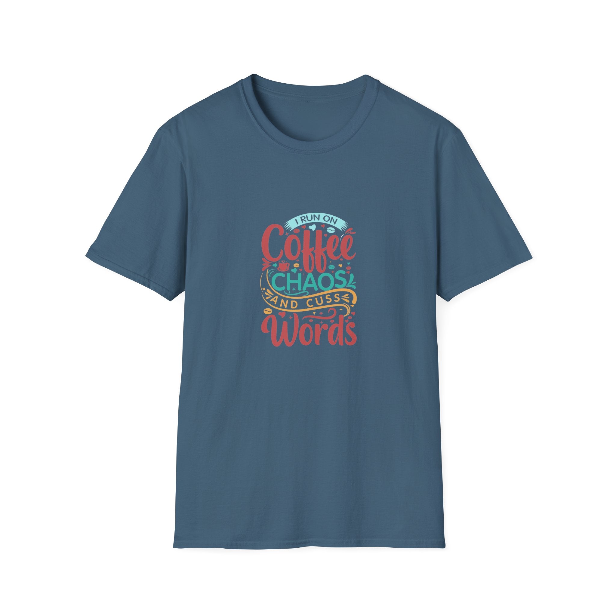 I Run on Coffee Chaos and Cuss Words T-Shirt — Funny Gift for Her Sarcastic Mom Tee