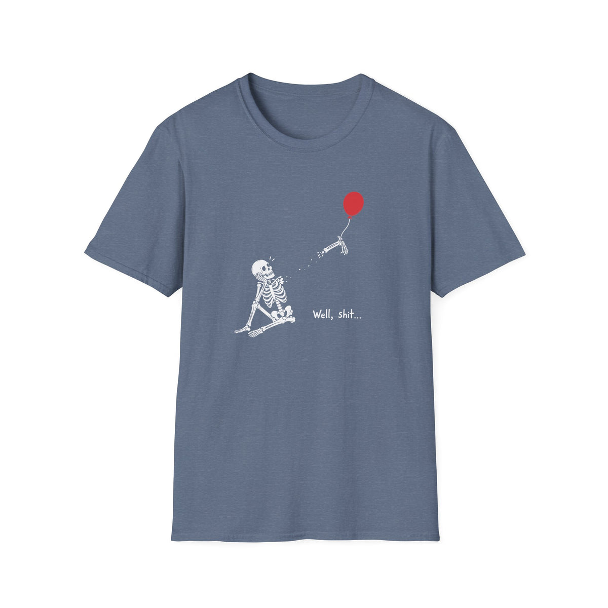 Funny Skeleton Balloon T-Shirt, Well Shit Graphic Tee