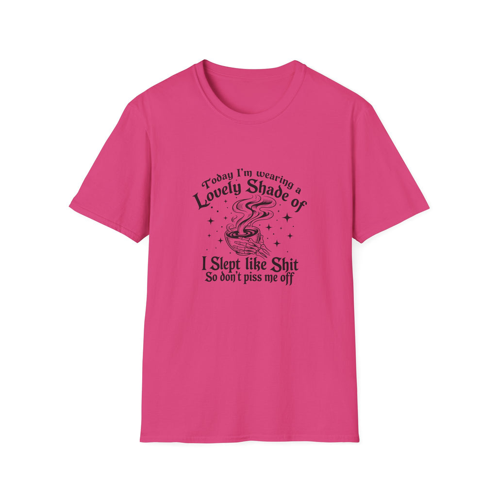 I Slept Like Shit So Don't Piss Me Off T-Shirt — Funny Sarcastic Gift for Her Graphic Tee