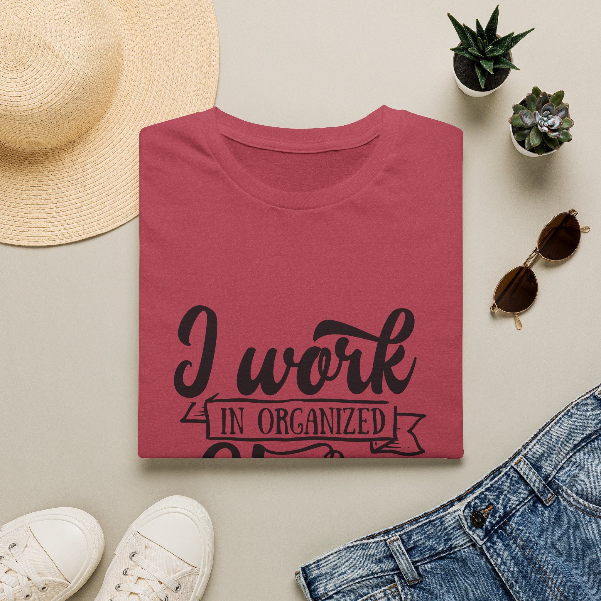 I Work in Organized Chaos T-Shirt — Funny Teacher & Mom Gift Sarcastic Graphic Tee