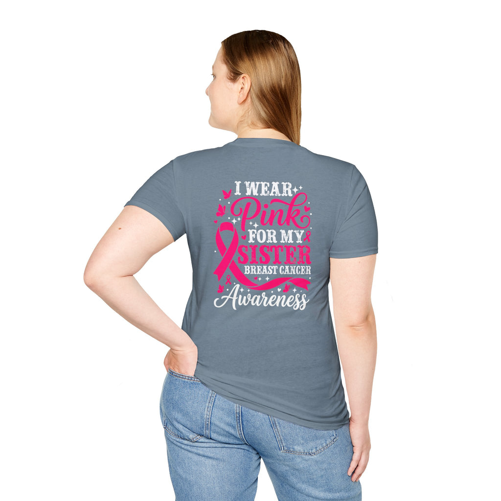 I Wear Pink for My Sister Breast Cancer Support T-Shirt