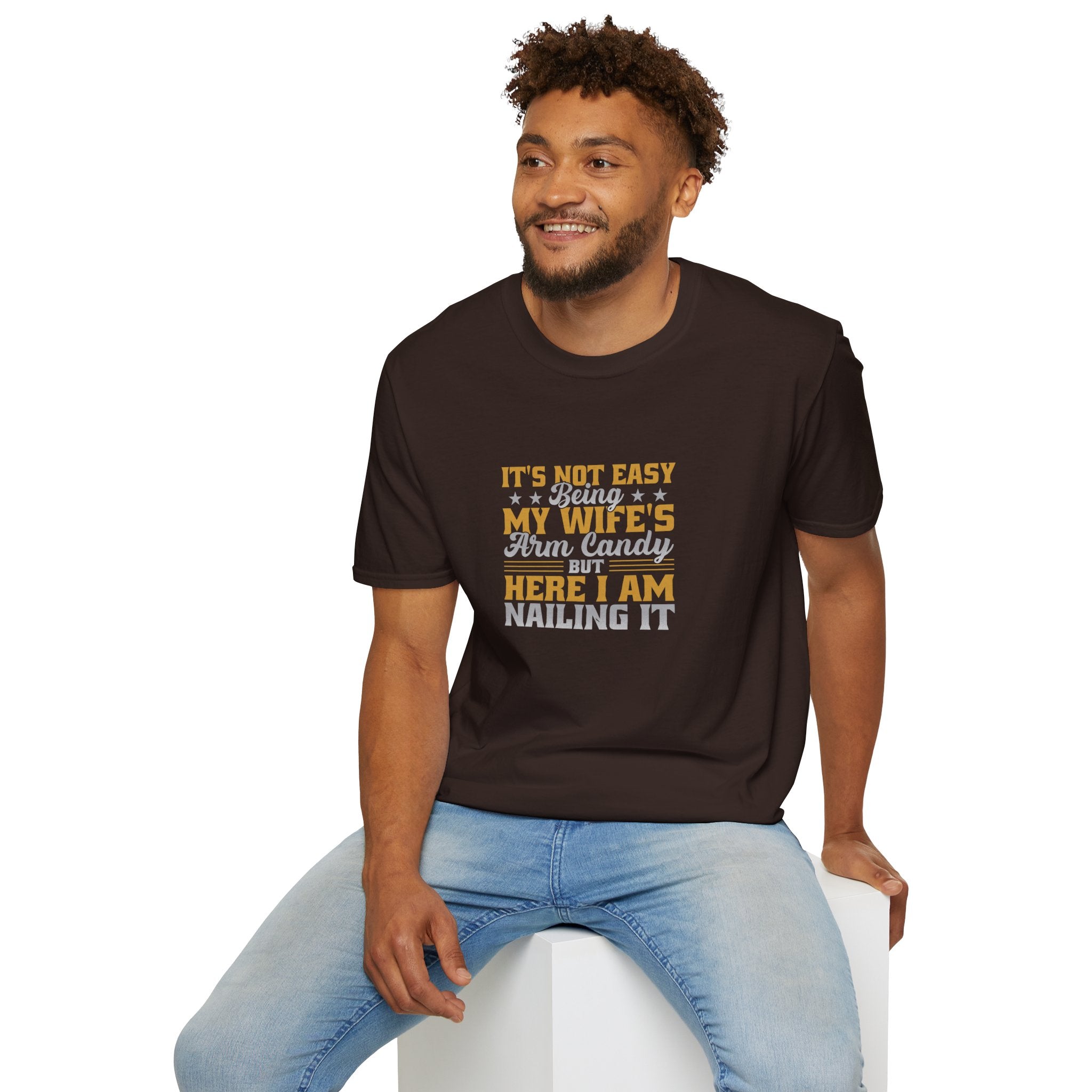 It's Not Easy Being My Wife's Arm Candy T-Shirt — Funny Husband Gift Couples Tee