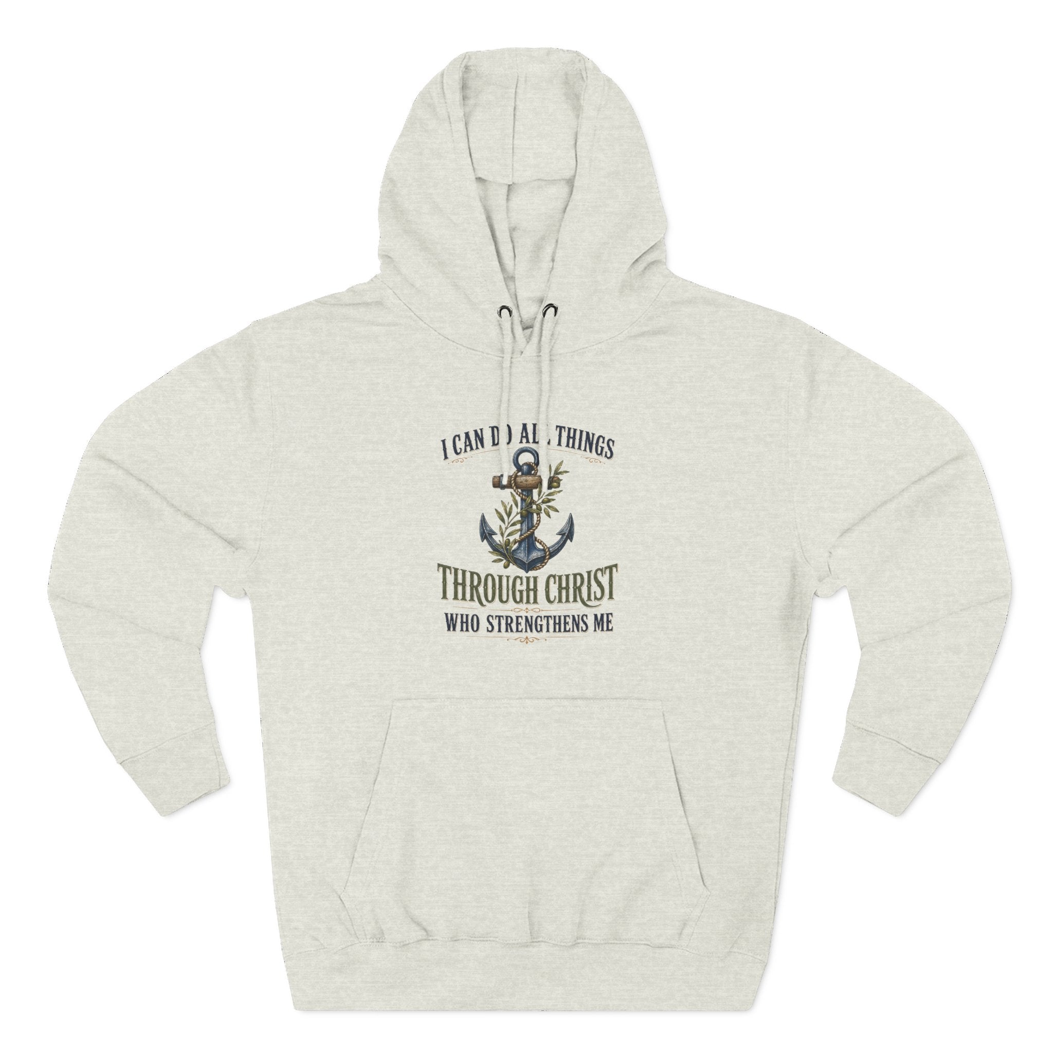 Christian Anchor Hoodie — "I Can Do All Things Through Christ Who Strengthens Me" Inspirational Pullover