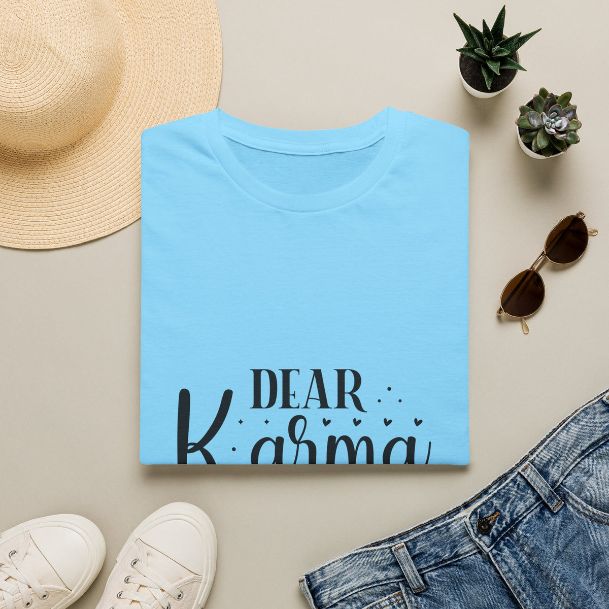 Dear Karma T-Shirt Funny Sarcastic Tee