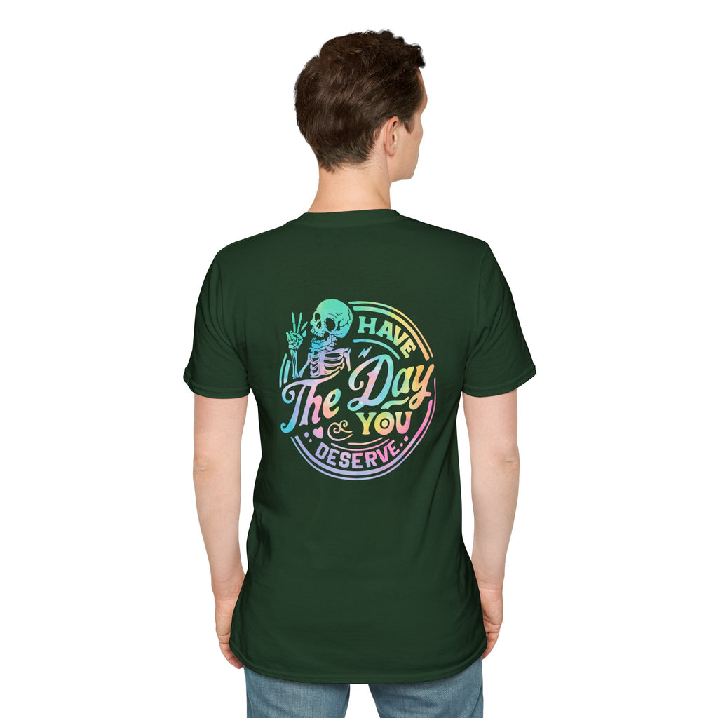Pastel Have The Day You Deserve T-Shirt