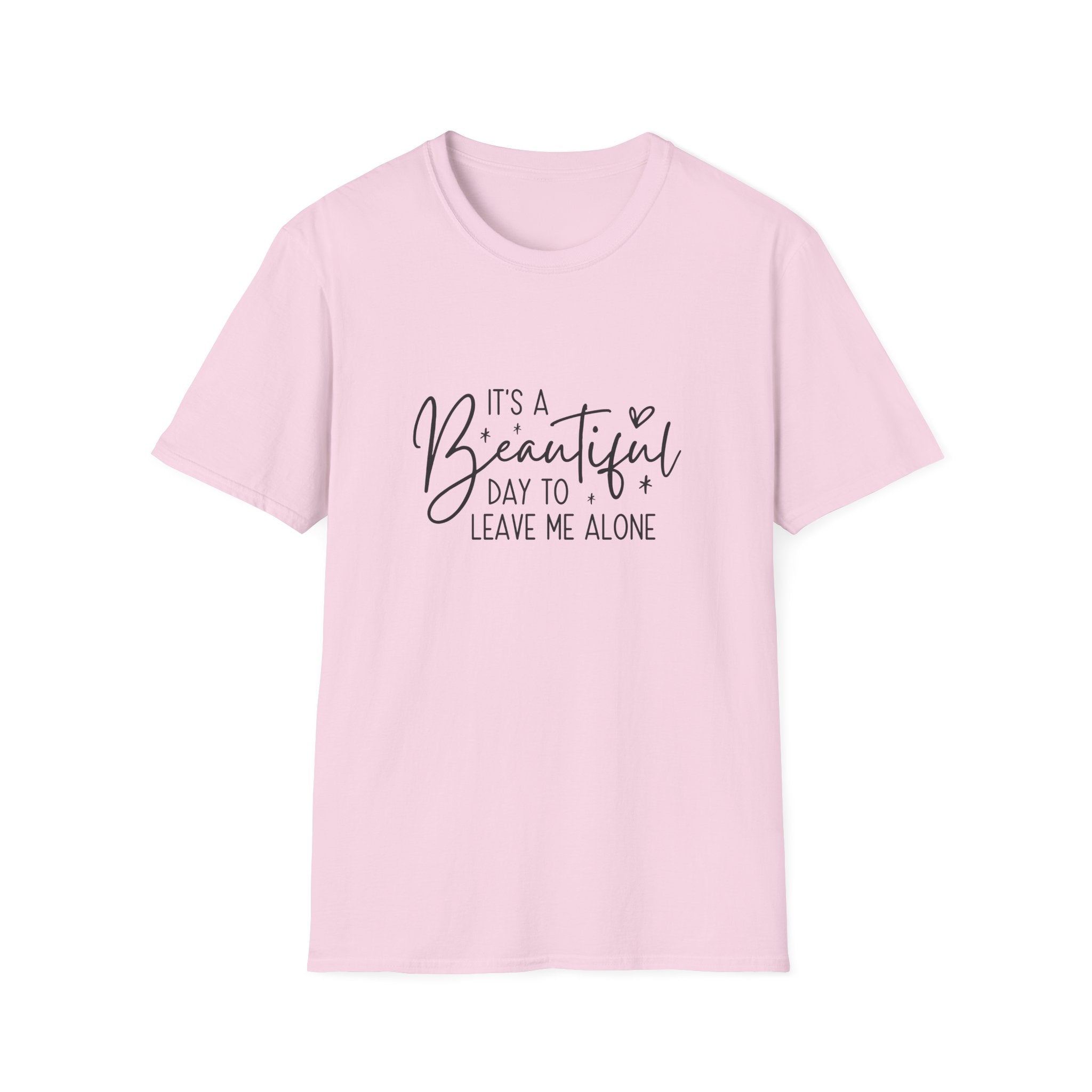 It's a Beautiful Day to Leave Me Alone T-Shirt — Funny Introvert Gift for Women