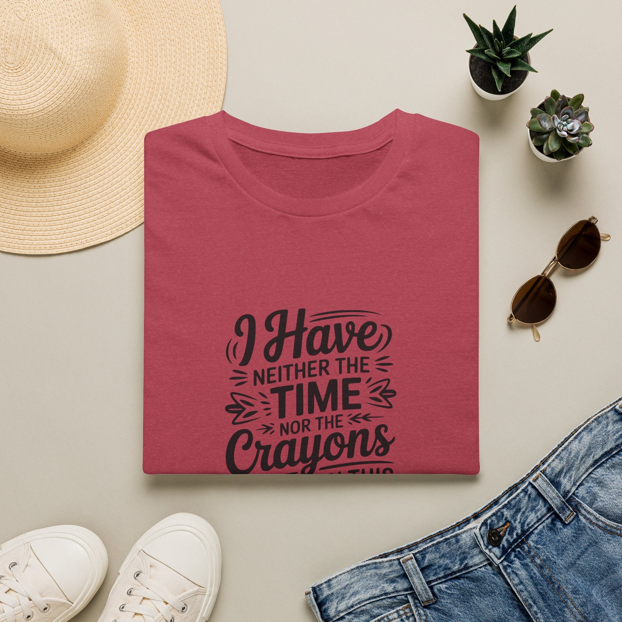 I Have Neither the Time Nor the Crayons to Explain This T-Shirt — Funny Sarcastic Gift