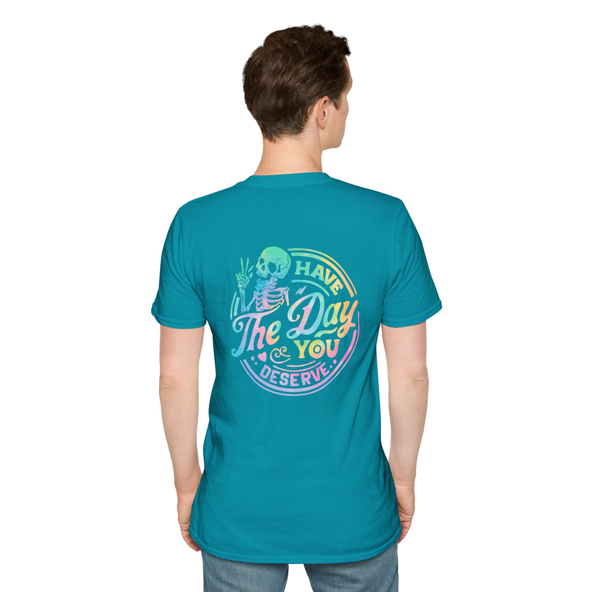 Pastel Have The Day You Deserve T-Shirt