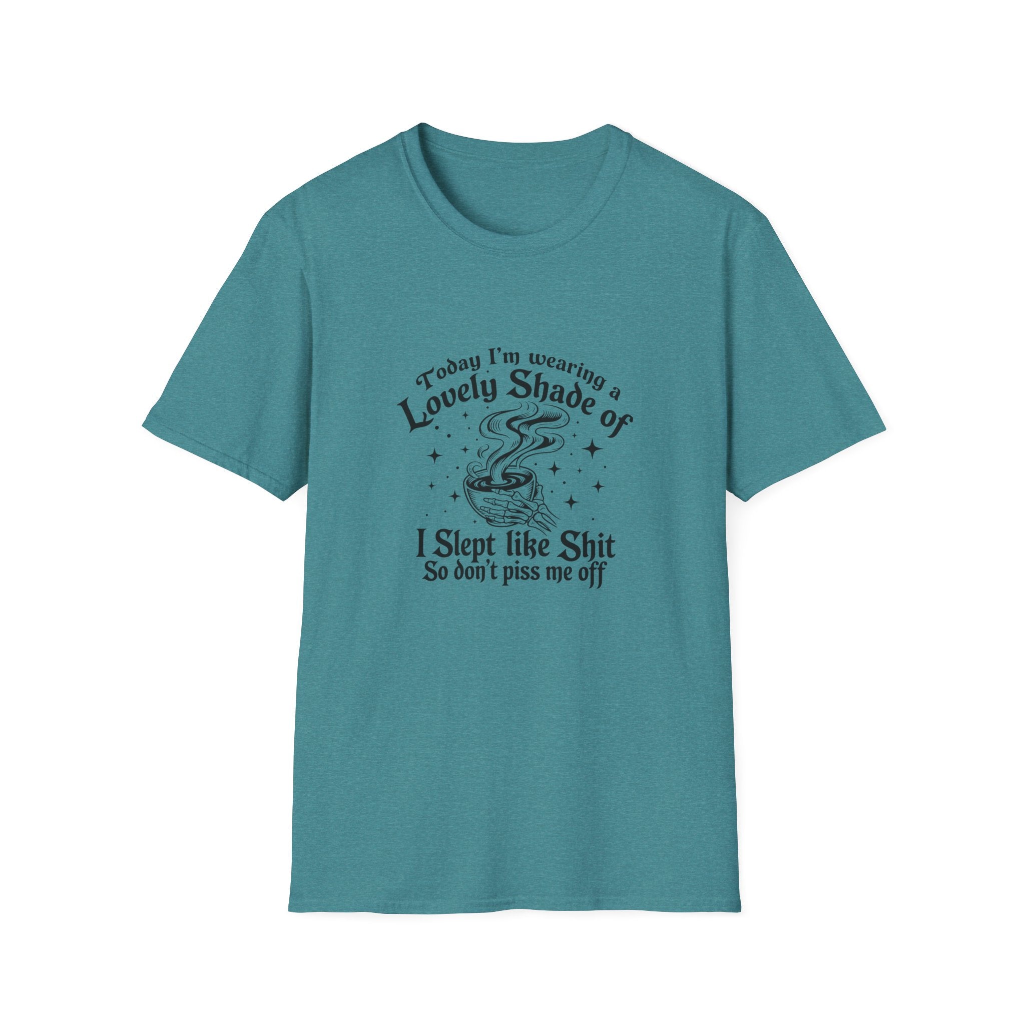 I Slept Like Shit So Don't Piss Me Off T-Shirt — Funny Sarcastic Gift for Her Graphic Tee