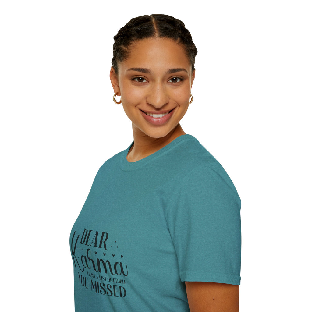 Dear Karma T-Shirt Funny Sarcastic Tee