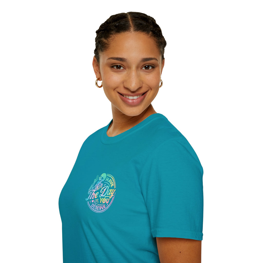Pastel Have The Day You Deserve T-Shirt