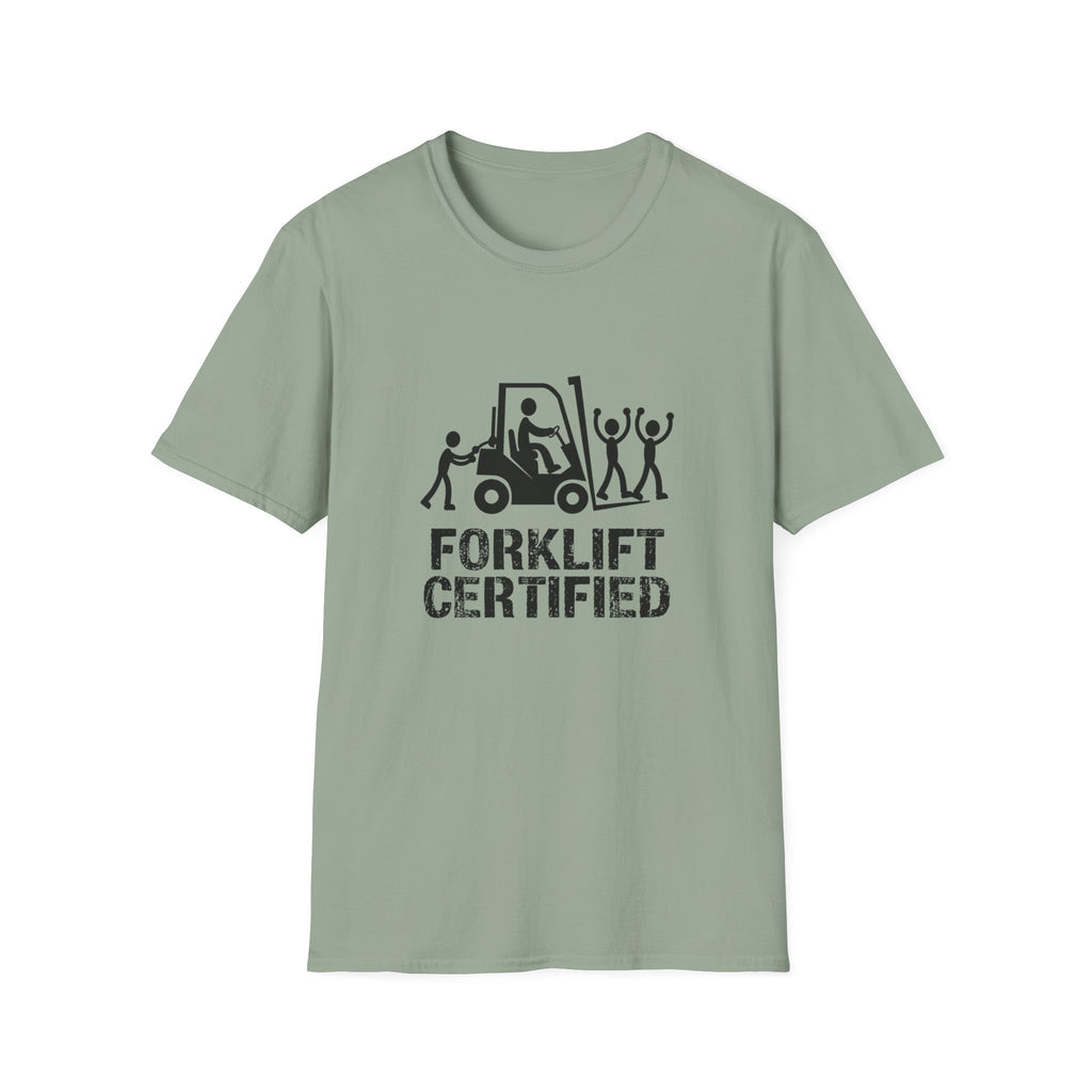Forklift Certified T-Shirt — Funny Industrial Workplace Tee for Forklift Operators