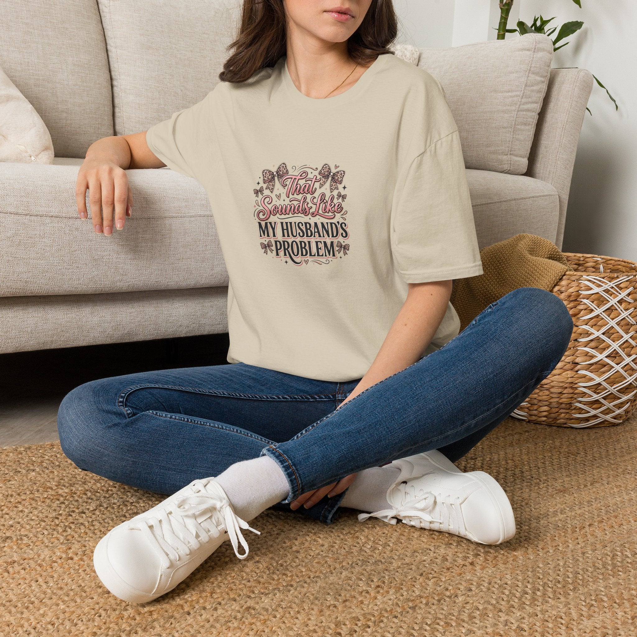 That Sounds Like My Husband's Problem T-Shirt — Funny Wife Gift Sarcastic Women's Tee