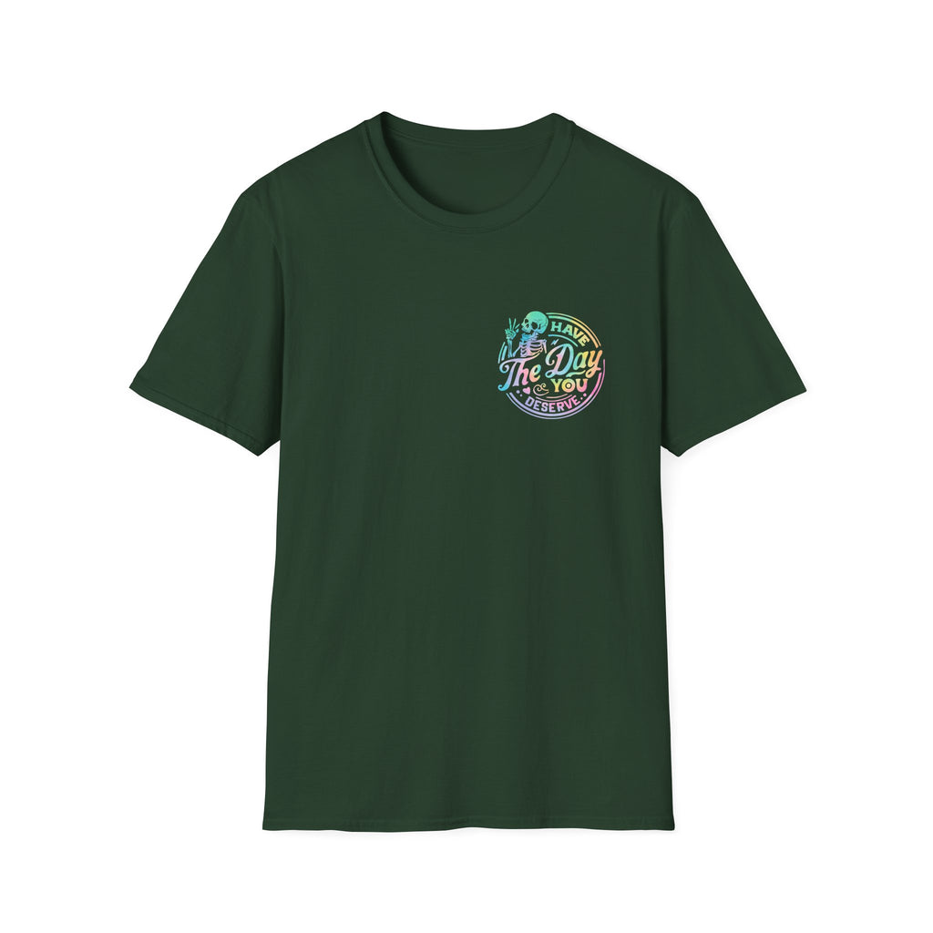 Pastel Have The Day You Deserve T-Shirt