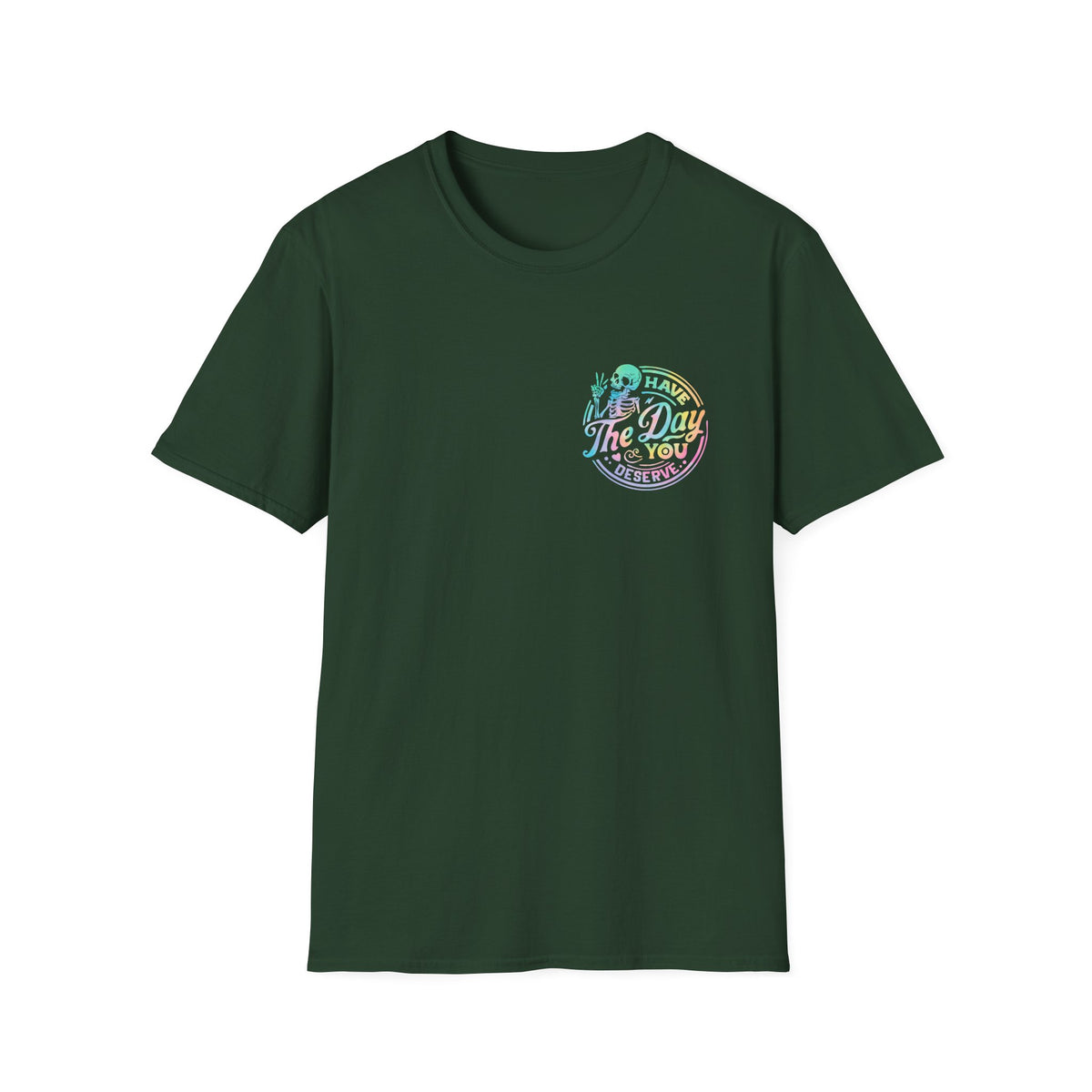 Pastel Have The Day You Deserve T-Shirt