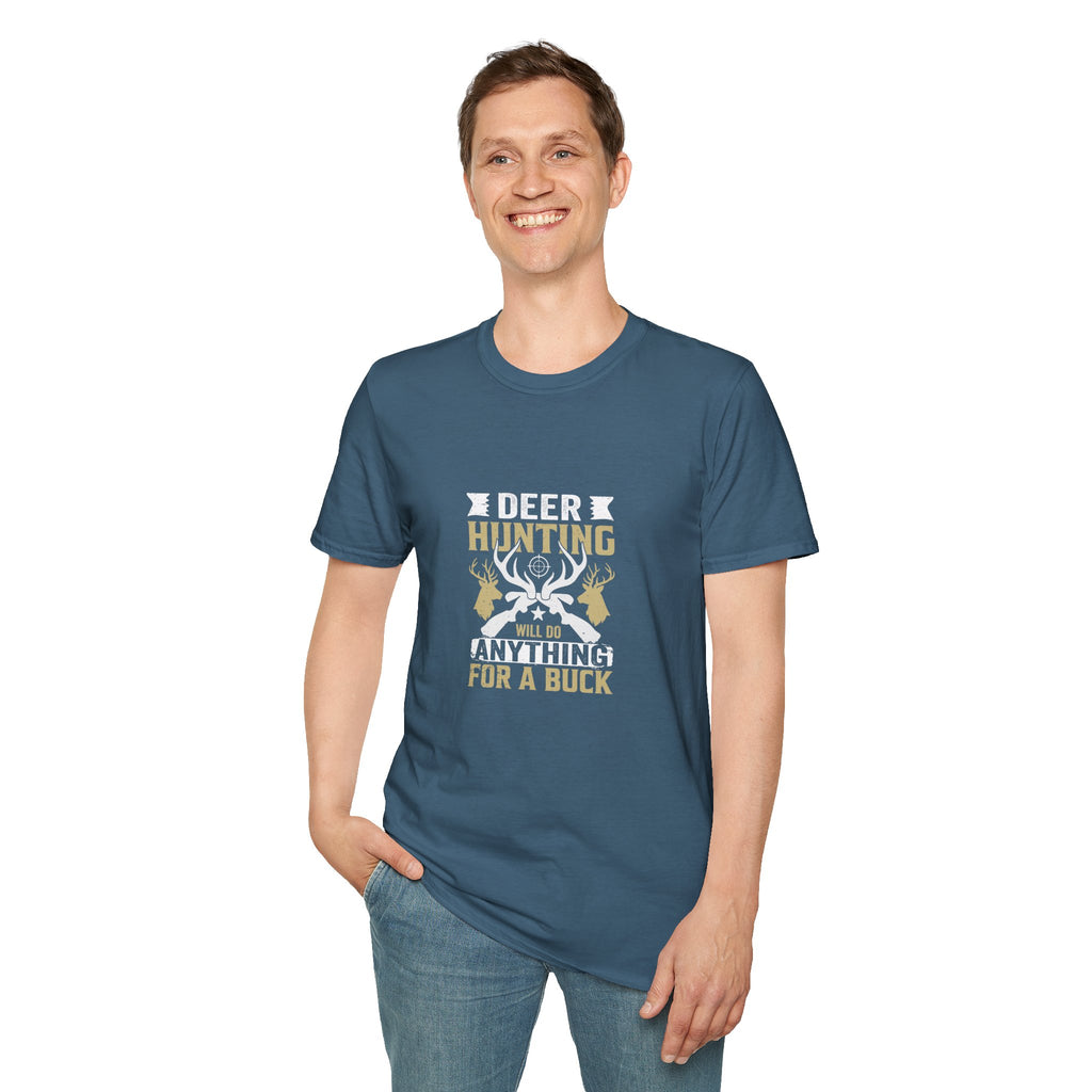 Will Do Anything for a Buck Deer T-Shirt — Funny Hunting Gift for Men Graphic Tee