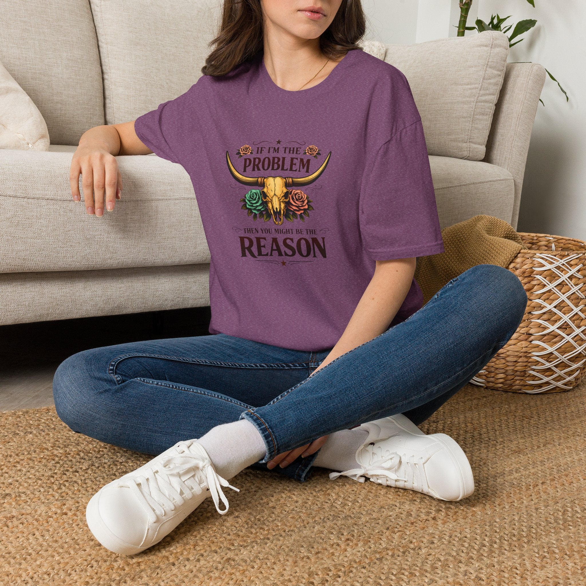 If I'm the Problem Bull Skull T-Shirt — Funny Sarcastic Western Gift for Women