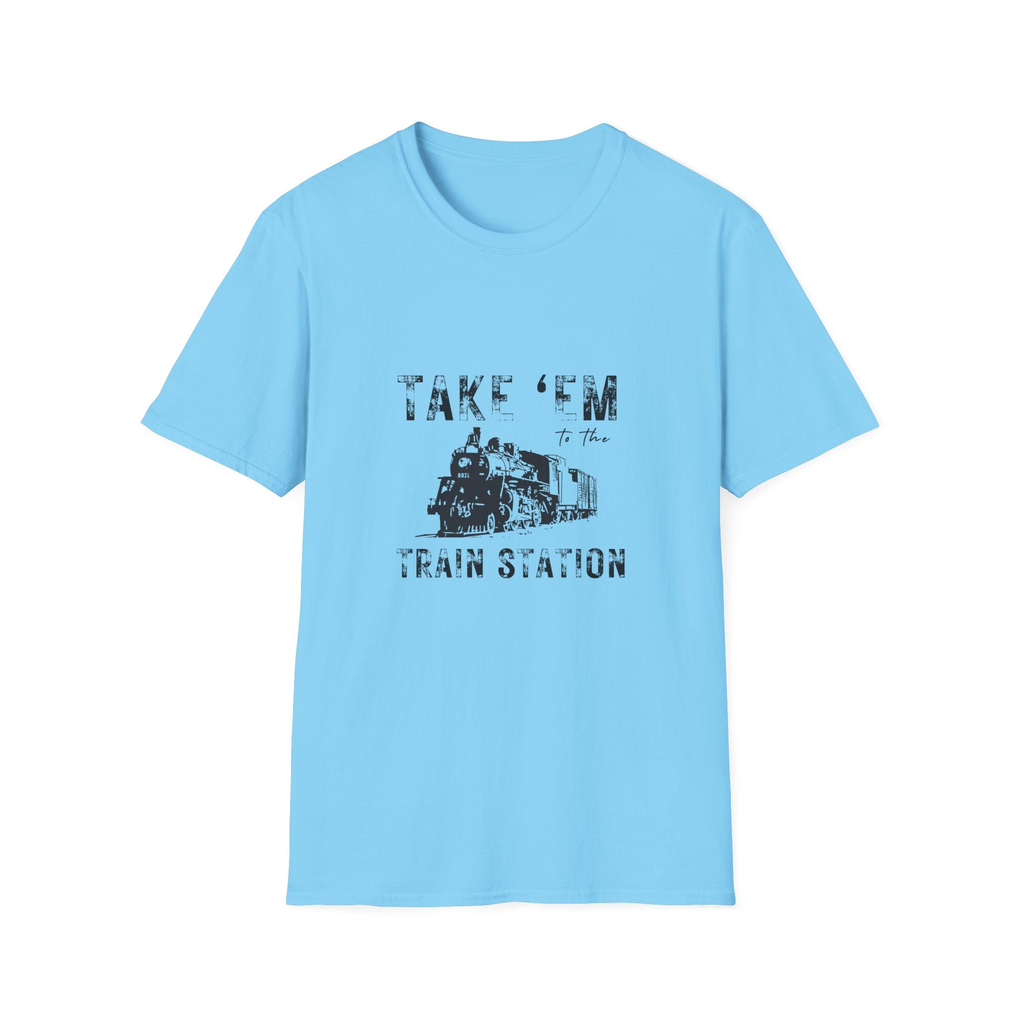 Take 'Em to the Train Station T-Shirt — Funny Sarcastic Gift Vintage Engine Graphic Tee
