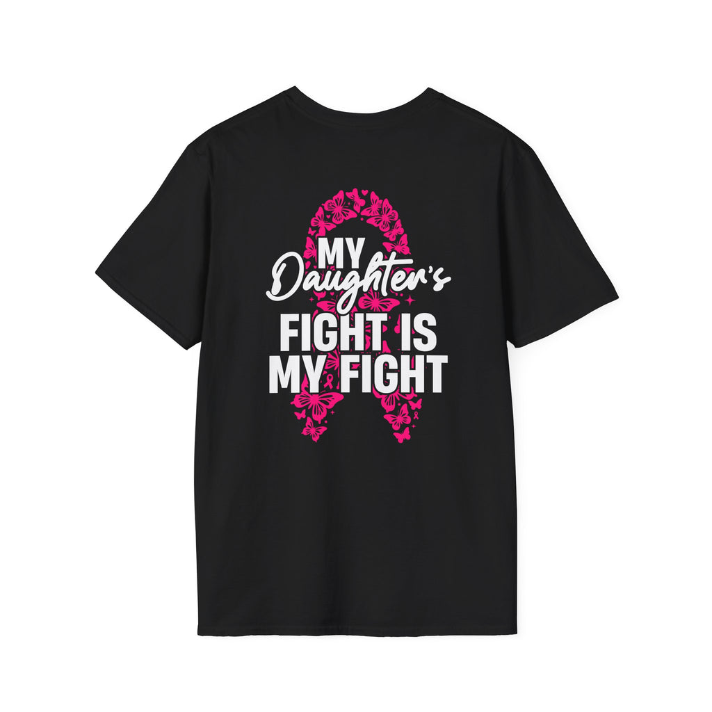 Breast Cancer Support T-Shirt - My Daughter's Fight Is My Fight