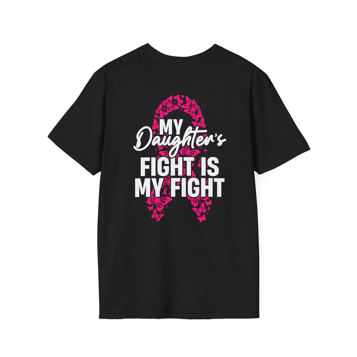 Breast Cancer Support T-Shirt - My Daughter's Fight Is My Fight
