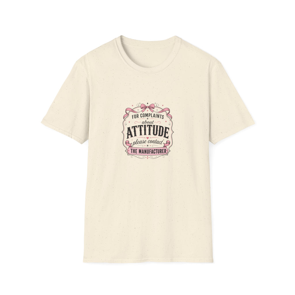 For Complaints About Attitude Contact The Manufacturer T-Shirt — Funny Gift for Her