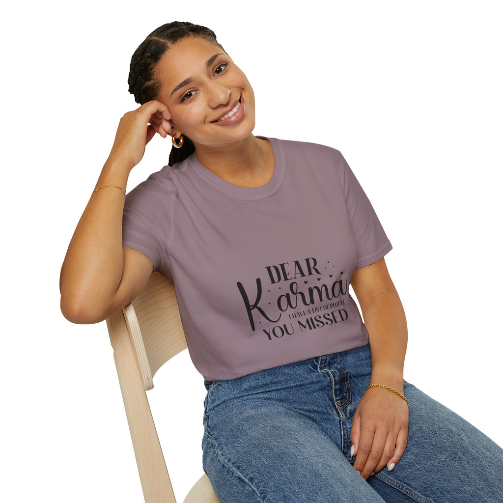 Dear Karma T-Shirt Funny Sarcastic Tee