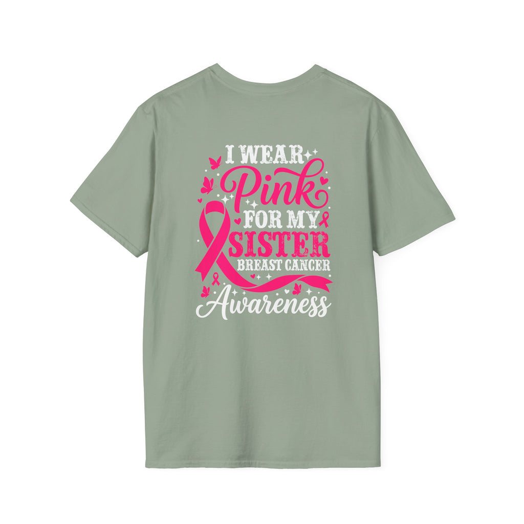 I Wear Pink for My Sister Breast Cancer Support T-Shirt