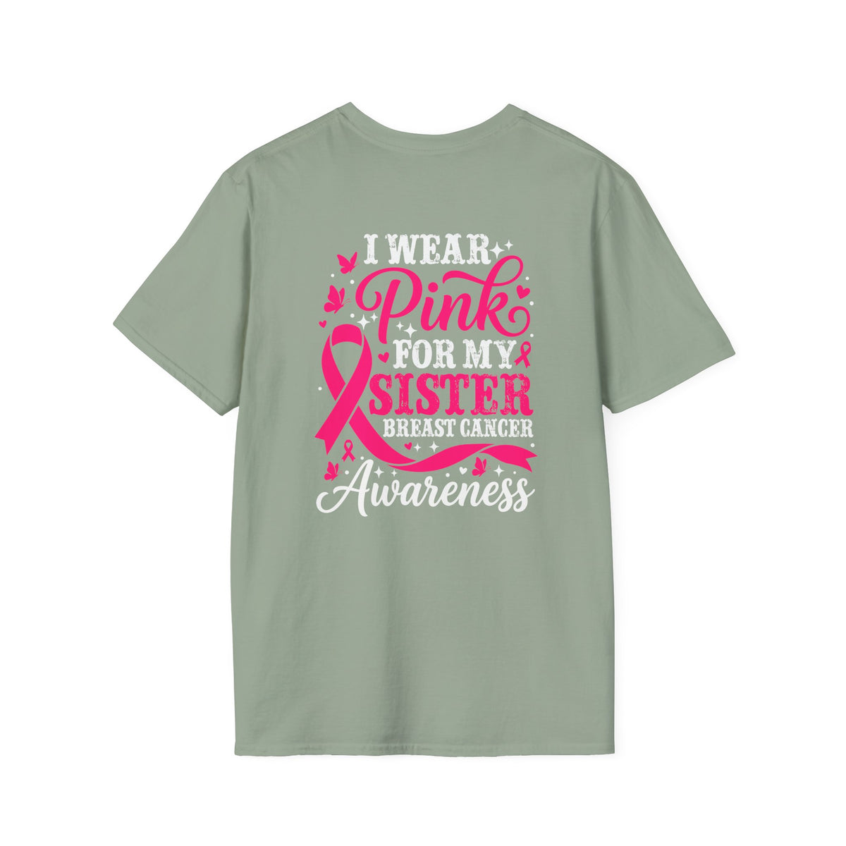 I Wear Pink for My Sister Breast Cancer Support T-Shirt