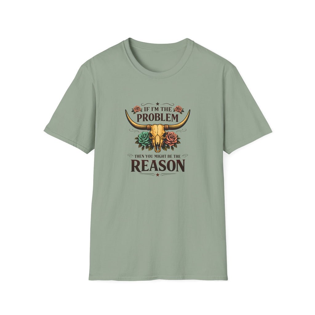 If I'm the Problem Bull Skull T-Shirt — Funny Sarcastic Western Gift for Women