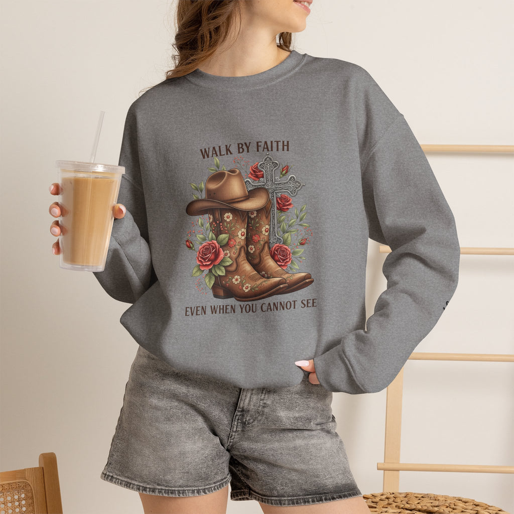 Faith Cowboy Boots Sweatshirt — "Walk by Faith, Even When You Cannot See" Christian Crewneck